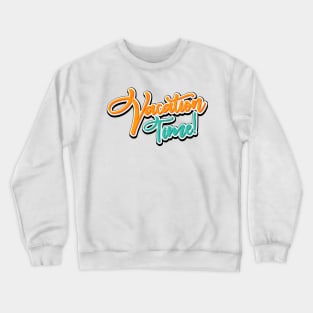 Relax in Style with "Vacation Time!" Shirt - Breezy & Lightweight Travel Wear for for Beach Getaways, Perfect Summer Holiday Gift Crewneck Sweatshirt